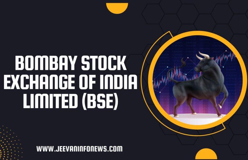 Bombay Stock Exchange Of India Limited (BSE)