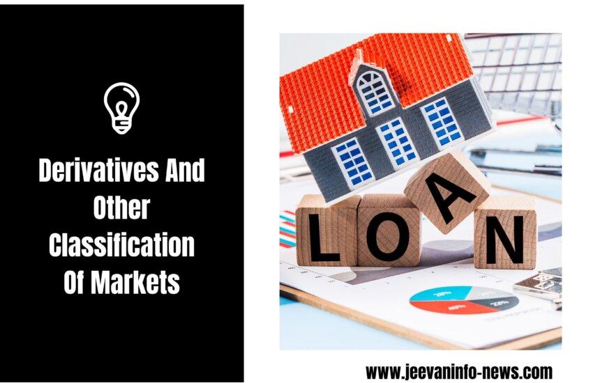 Derivatives And Other Classification Of Markets