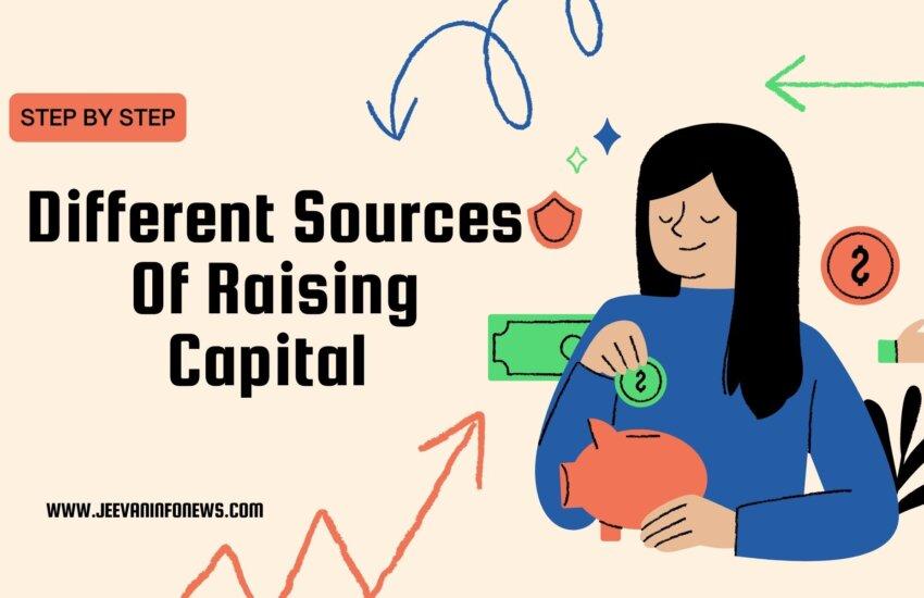 Different Sources Of Raising Capital