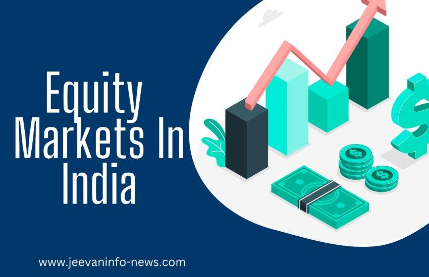 Equity Markets In India