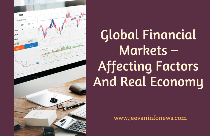 Global Financial Markets - Affecting Factors And Real Economy