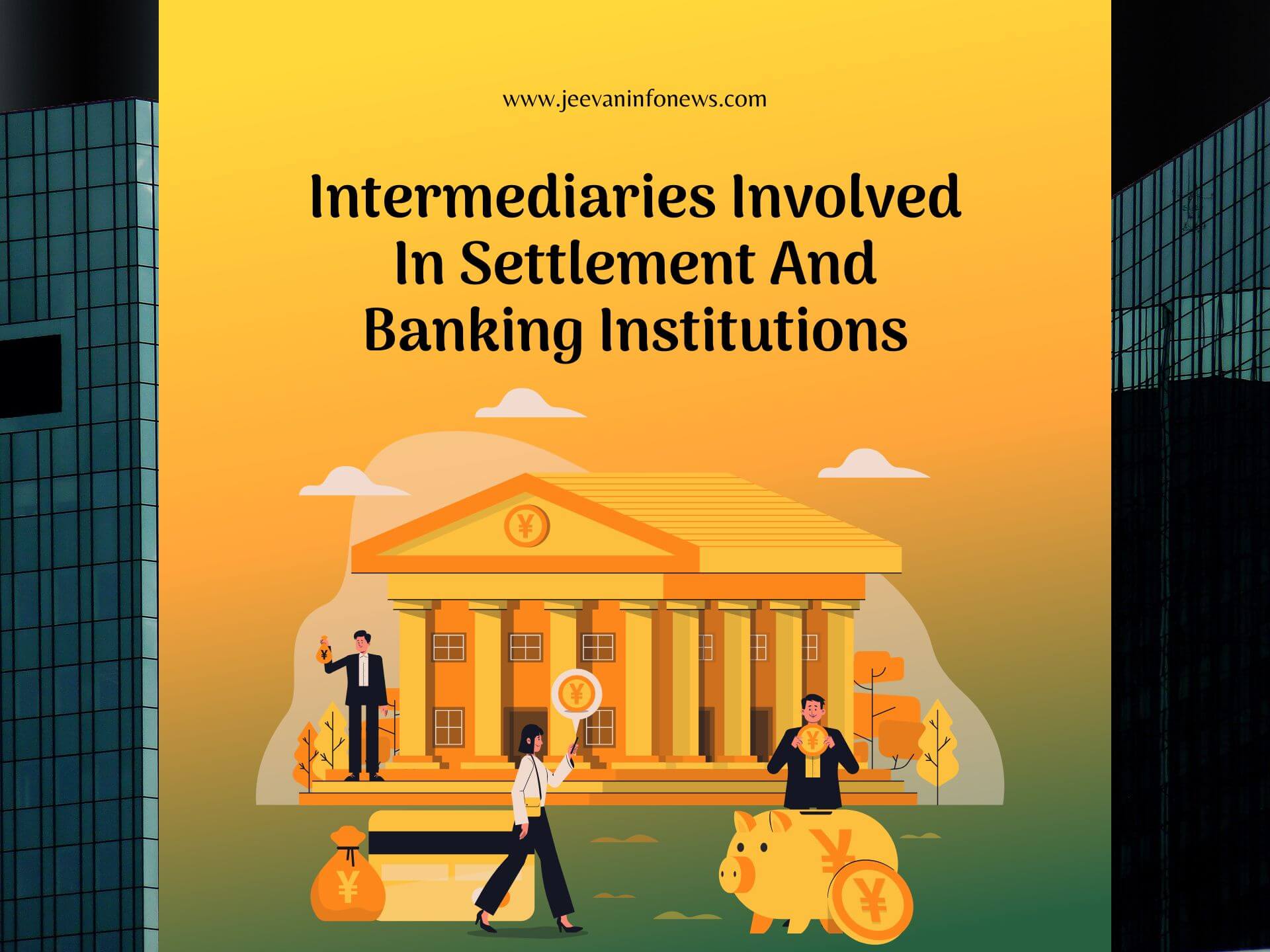 intermediaries-involved-in-settlement-and-banking-institutions