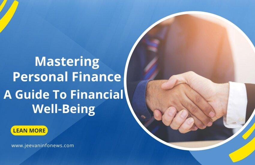 Mastering Personal Finance A Guide To Financial Well-Being